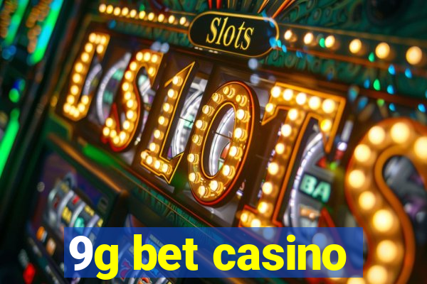 9g bet casino